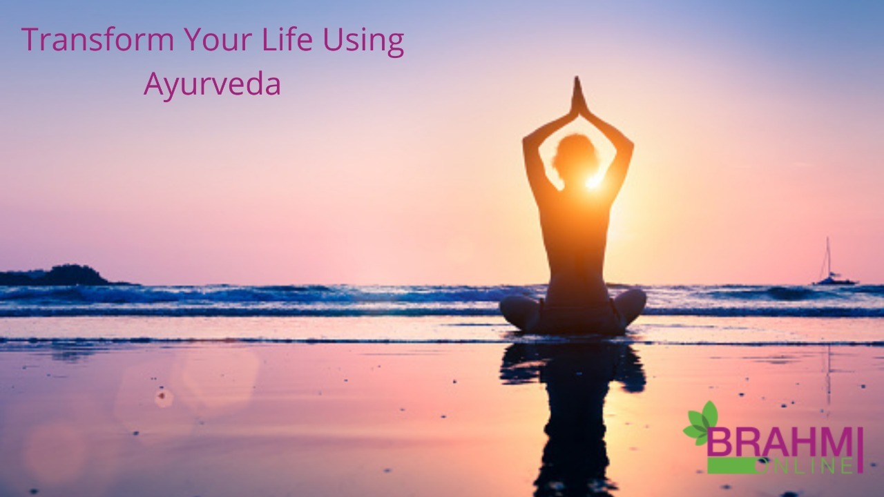 How can Ayurveda transform your life